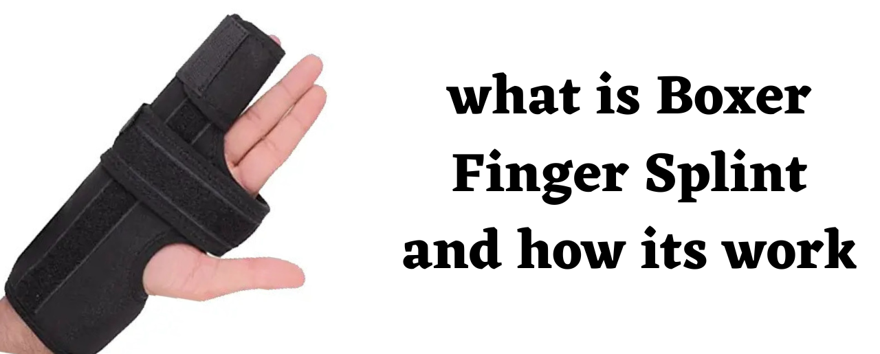 what is Boxer Finger Splint and how its work